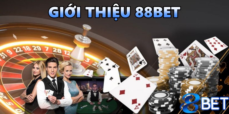 Giới thiệu 88bet nhà cái uy tín hàng đầu châu Á