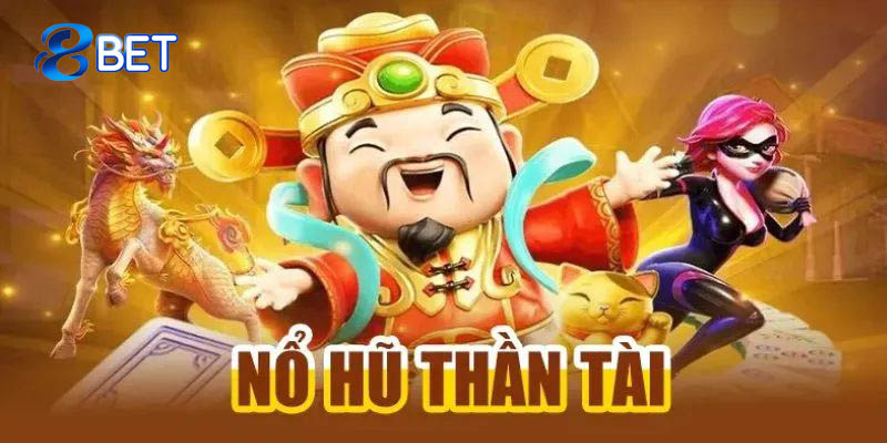 Nổ hũ thần tài