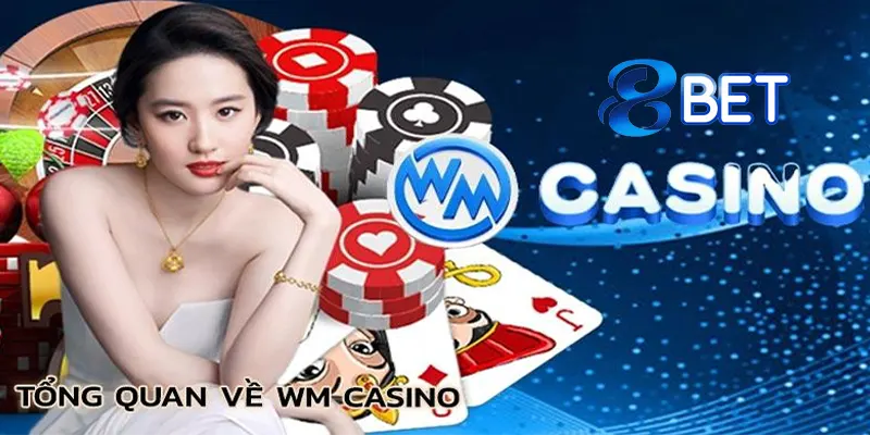 Tổng quan WM Casino